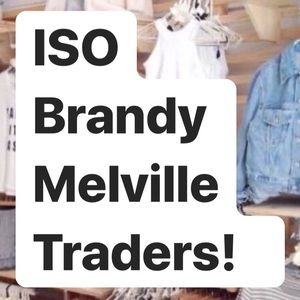 ISO people who will trade brandy melville